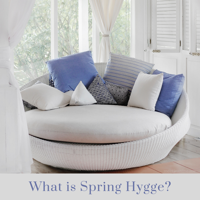 spring hygge, hygge lifestyle, hygge at home, hygge decor